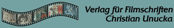 Christian Unucka Verlag f&uuml;r Filmschriften